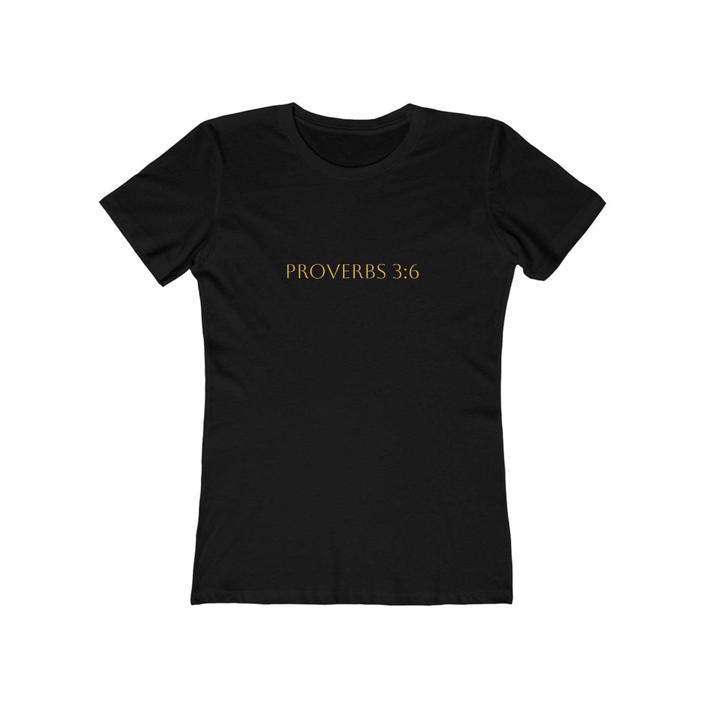 Proverbs 3:6 Women's Comfort T