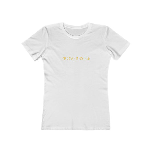 Proverbs 3:6 Women's Comfort T