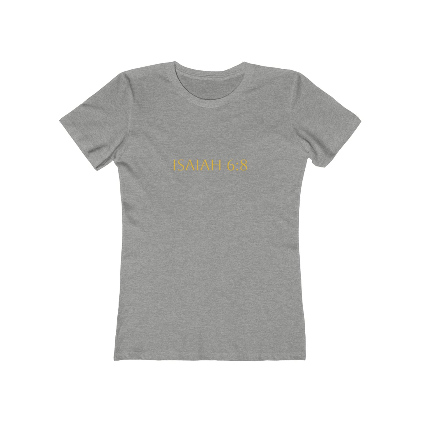 Isaiah 6:8 Women's Comfort T
