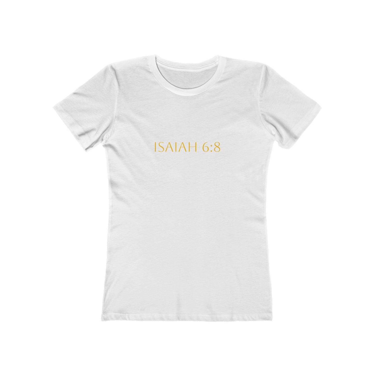 Isaiah 6:8 Women's Comfort T