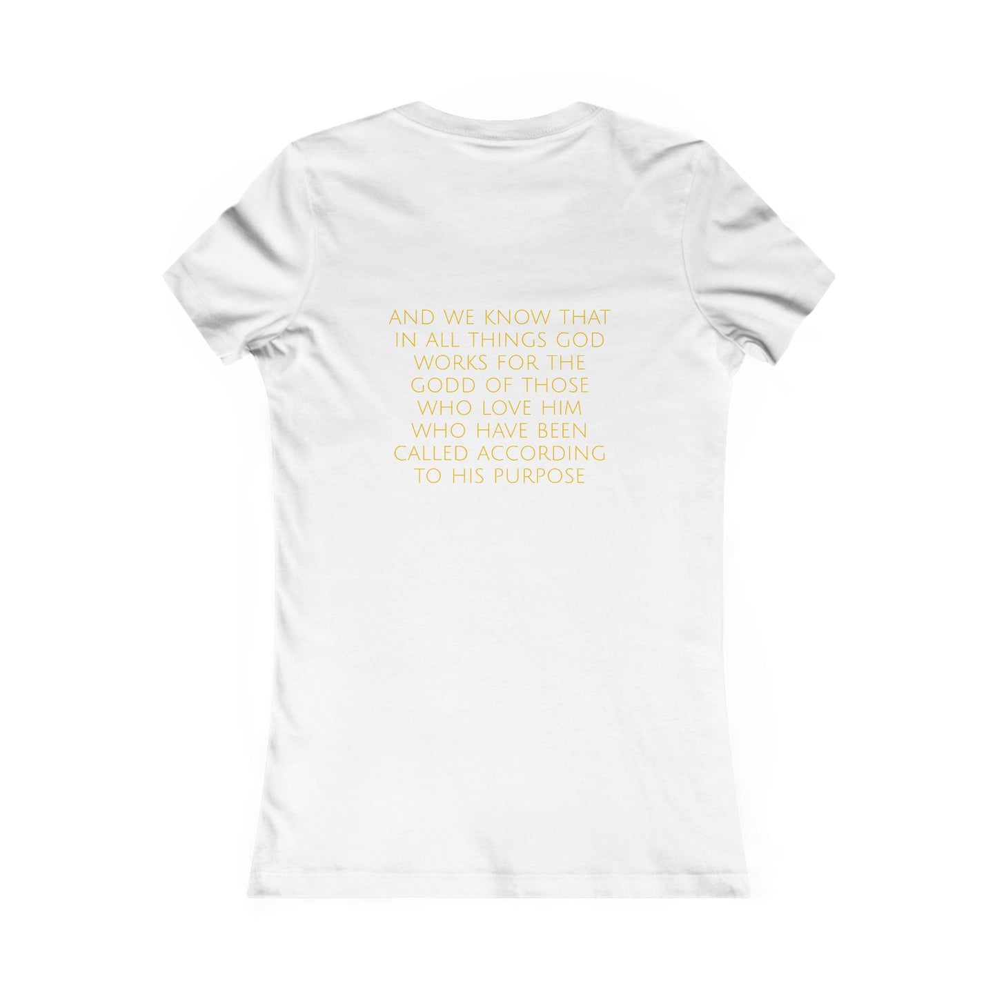 Romans 8:28 Womens Comfort T