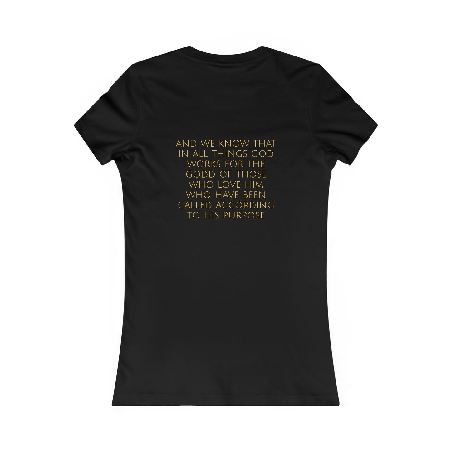 Romans 8:28 Womens Comfort T